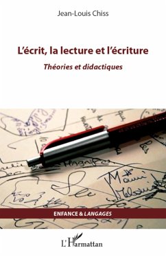 L'écrit, la lecture et l'écriture - Chiss, Jean-Louis