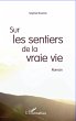 Sur les sentiers de la vraie vie - Bild 1
