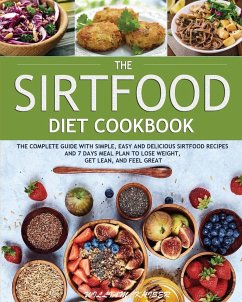 The Sirtfood Diet Cookbook - Kaiser, William