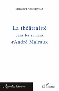 La théâtralité dans les romans d'André Malraux - Ly, Mamadou Abdoulaye