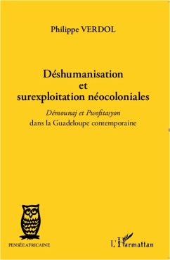 Déshumanisation et surexploitation néocoloniales - Verdol, Philippe