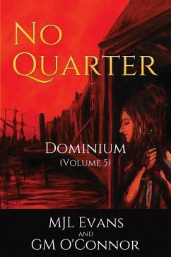 No Quarter: Dominium - Volume 5 - O'Connor, G. M.; Evans, M. Jl