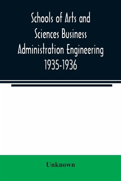 Schools of Arts and Sciences Business Administration Engineering 1935-1936 - Unknown