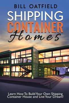Shipping Container Homes - Oatfield, Bill