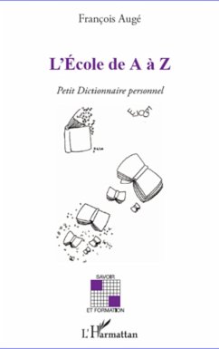 L'Ecole de A à Z - Augé, François