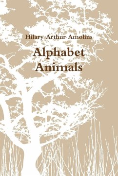 Alphabet Animals - Amolins, Hilary Arthur