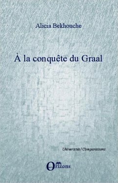 A la conquête du Graal - Bekhouche, Alicia