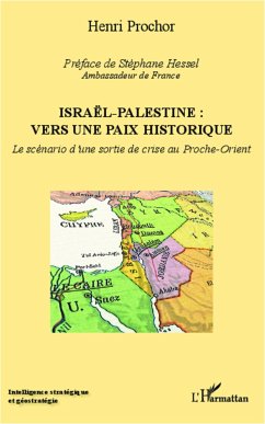 Israël - Palestine : vers une paix historique - Prochor, Henri