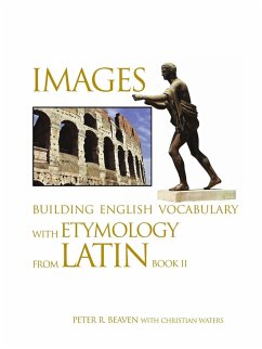 Images Building English Vocabulary with Etymology from Latin Book II - Beaven, Peter