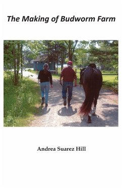 The Making of Budworm Farm - Hill, Andrea Suarez