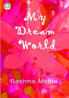 My Dream World - Mehta, Rashma