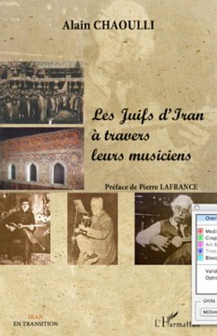 Les Juifs d'Iran à travers leurs musiciens - Chaoulli, Alain