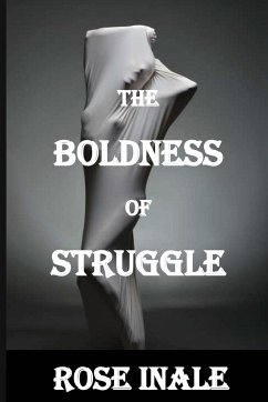 The Boldness of Struggle - Keitsemang, Bryan