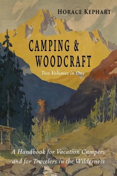 Camping and Woodcraft - Kephart, Horace