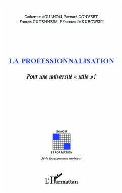 La professionnalisation - Gugenheim, Francis; Agulhon, Catherine; Jakubowski, Sébastien; Convert, Bernard