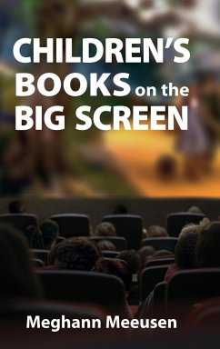 Children's Books on the Big Screen - Meeusen, Meghann