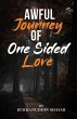 AWFUL JOURNEY OF ONE SIDED LOVE - Bild 1