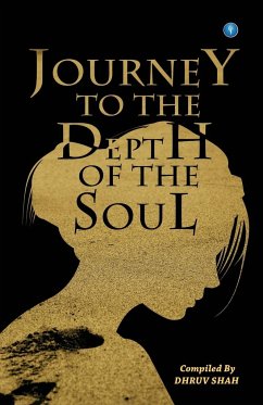 JOURNEY TO THE DEPTH OF THE SOUL - Shah, Dhruv