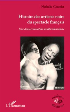 Histoire des artistes noirs du spectacle français - Coutelet, Nathalie