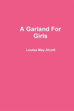 A Garland For Girls - Alcott, Louisa May