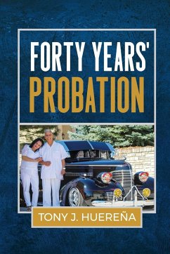 Forty Years' Probation - Huereña, Tony