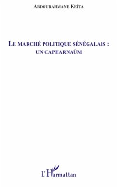 Le marché politique sénégalais : un capharnaüm - Keita, Abdourahmane