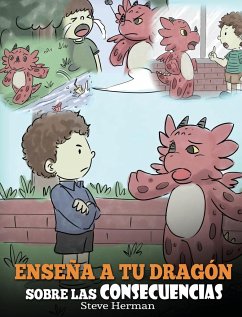 Enseña a tu Dragón Sobre las Consecuencias - Herman, Steve