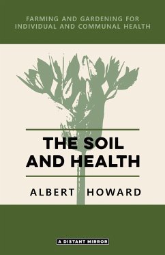 The Soil and Health - Howard, Albert