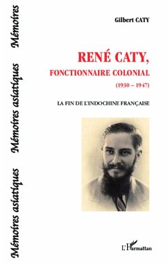 René Caty, fonctionnaire colonial (1930-1947) - Caty, Gilbert