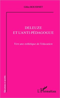 Deleuze et l'anti-pédagogue - Boudinet, Gilles