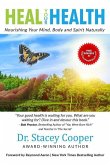 Heal Your Health: Nourishing Your Mind, Body and Spirit Naturally
