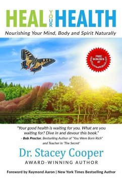 Heal Your Health: Nourishing Your Mind, Body and Spirit Naturally - Cooper B. Sc, Stacey