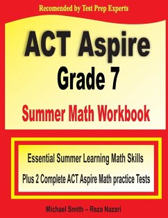 ACT Aspire Grade 7 Summer Math Workbook - Smith, Michael; Nazari, Reza