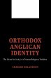 Orthodox Anglican Identity - Bild 1