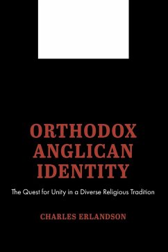 Orthodox Anglican Identity - Erlandson, Charles