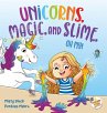 Unicorns, Magic, and Slime, Oh My! - Bild 1