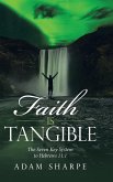 Faith Is Tangible