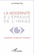 La modernité à l'épreuve de l'image - Bild 1