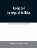 Buddha and the gospel of Buddhism