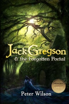 Jack Gregson & the Forgotten Portal - Wilson, Peter
