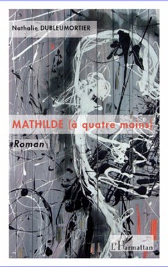 Mathilde (à quatre mains) - Dubleumortier, Nathalie