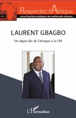 Laurent Gbagbo un digne fils de l'Afrique à la CPI - Collectif