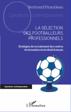 La sélection des footballeurs professionnels - Piraudeau, Bertrand