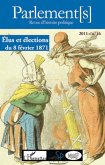 Elus et élections du 8 février 1871 Elus et élections du 8 février 1871
