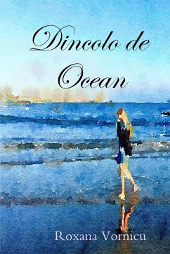 Dincolo de Ocean - Vornicu, Roxana