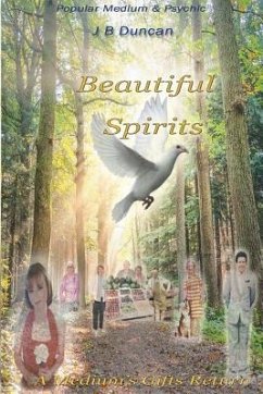 Beautiful Spirits: A Medium's Gifts Returns - Duncan, J. B.