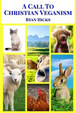 A Call To Christian Veganism - Hicks, Ryan