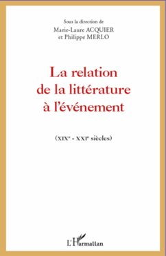 La relation de la littérature à l'événement - Acquier, Marie-Laure; Merlo, Philippe