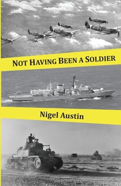 Not Having Been a Soldier - Austin, Nigel