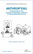Anthrop'eau. L'anthropologie de l'eau... - Bild 1